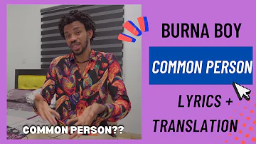 Burna Boy - Common Person (Lyrics + Translation)