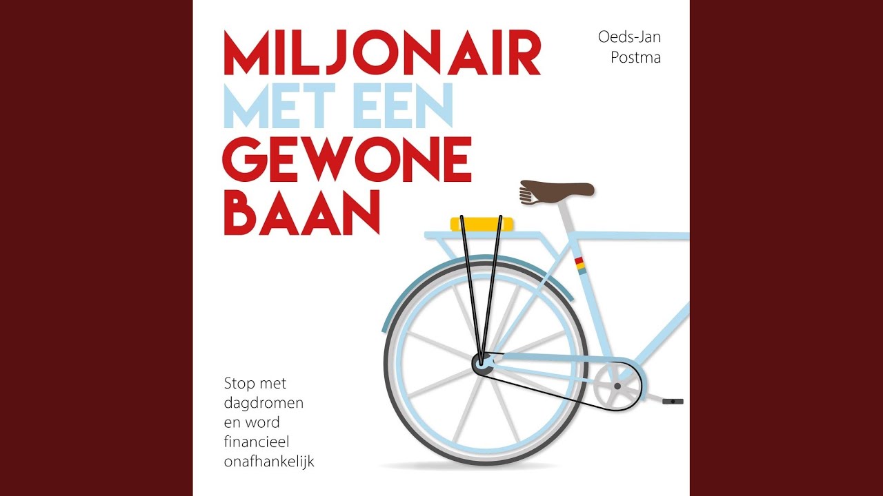 Hoofdstuk 13.3 - Miljonair met een gewone baan - YouTube
