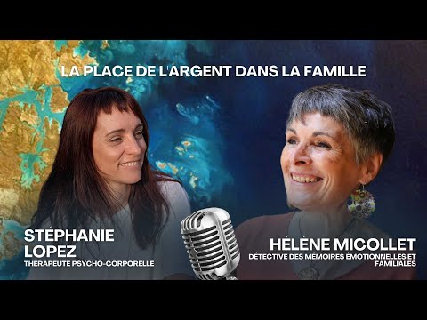 La place de l'argent dans la famille - Entrevue avec Hélène Micollet thérapie transgénérationnelle