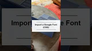 Import a Google Font (CSS)