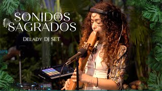 Delady ft. Elisa Wawi • 'Sonidos Sagrados' Shamanic Organic Downtempo | Folktronica | Tribal