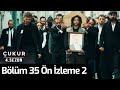 Çukur 4.Sezon 35.Bölüm 2.Ön İzleme