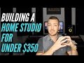 How To Build A Home Studio For Under $350 - TheRecordingRevolution.com