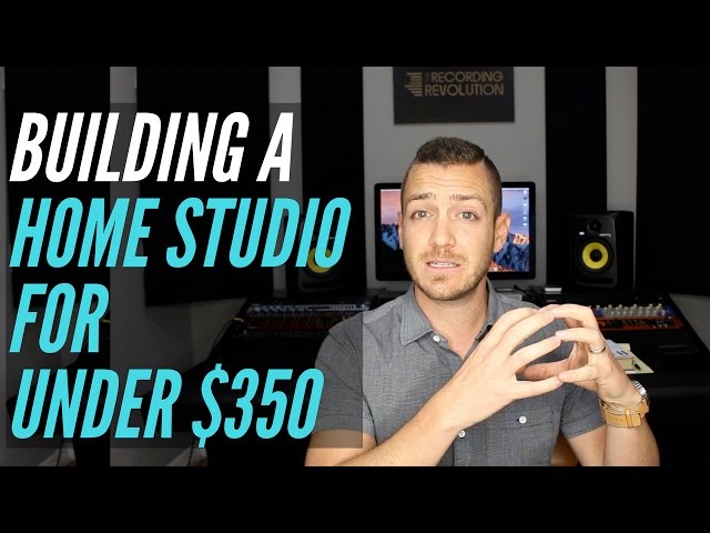 How To Build A Home Studio For Under $350 - TheRecordingRevolution.com class=