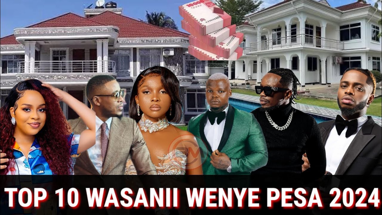 WASANII 10 MATAJIRI ZAIDI TANZANIA 2024 LIST IMETOKA RASMI