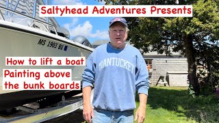How to safely lift a boat to paint the bottom above the bunk boards with Saltyhead