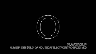 Playgroup - Number One (Felix Da Housecat Electroretro Radio mix)