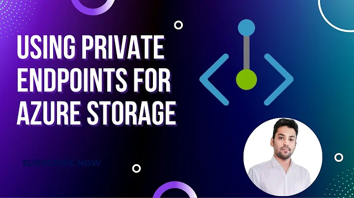 Azure Storage | Using Private endpoints for Azure Storage