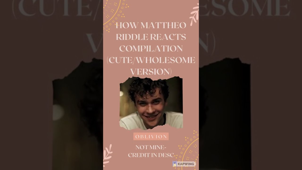 How Mattheo Riddle Reacts Compilation - Wholesome/cute (Detailed) *Not Mine~ CR in comments*