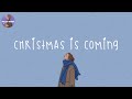 Playlist Christmas Is ComingрџЋ Songs That Make U Feel Christmas Coming Early This Year Playlist Christmas Is ComingрџЋ Songs That Make U Feel Christmas Coming Early This Year