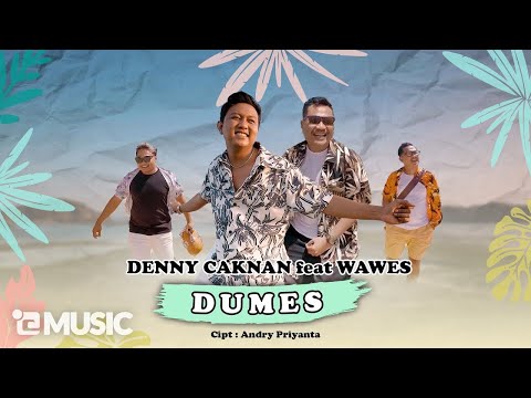 DENNY CAKNAN FEAT. WAWES - DUMES (Official Music Video)