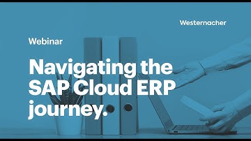 Navigating the SAP Cloud ERP journey.