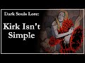 A kirk documentary  dark souls lore