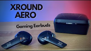 XROUND AERO Gaming True Wireless Earbuds - App Support with EQ and a dedicated Gaming mode!