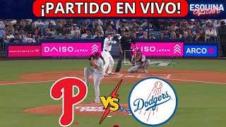 ⚾🔴EN VIVO: PHILADELPHIA PHILLIES VS LOS ANGELES DODGERS -⚾JUEGA SHOHEI OHTANI - ESQUINA CALIENTE
