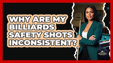 Why Are My Billiards Safety Shots Inconsistent? - Billiards Hustlers
