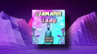 Jamann - Jaau Prod. By Young Taylor