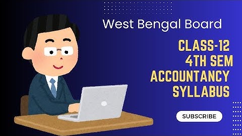 Class-12 SEM-4 WBCHSE Accountancy Syllabus and Questions Pattern  2026 | Must Watch ||