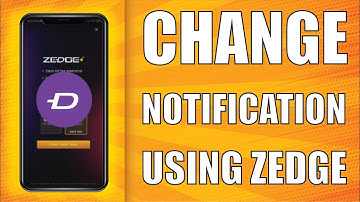 How to Change Notification Using Zedge
