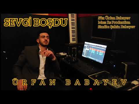 Ürfan Babayev - Sevgi Boşdu (Yeni 2024)