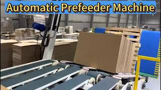 Fully Automatic Prefeeder Machine: 2026 Advanced Feeding Solutions #CorrugatedPackaging #FlexoFolder