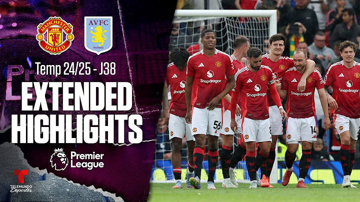 Manchester United vs. Aston Villa | Highlights Premier League | Jornada 38 | Telemundo Deportes