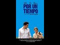 Pelicula completa Argentina Por un tiempo 2013- Protagonizada por Esteban Lamothe y Ana Katz.-