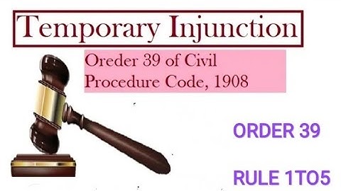 TEMPORARY INJUNCTION CPC-1908 ORDER 39 RULE 1-5