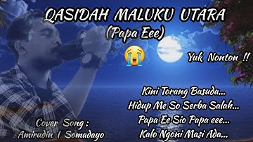 Qasidah Maluku Utara Sedih (Papa Ee) Cover Song Amirudin I Somadayo