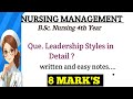 Leadership Style in Detail in Nursing management B.Sc. 4th year #education #bscnursing #management