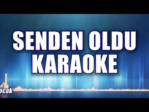 SENDEN OLDU KARAOKE     ton: Sİ