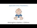 Paediatric's - Meningitis