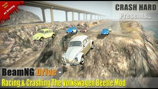 BeamNG Drive - Racing & Crashing The Volkswagen Beetle Mod