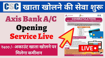 CSC axis bank account open Service Live - ₹400 पर अकाउंट खोलने पर मिलेगा कमीशन By Hindiworld