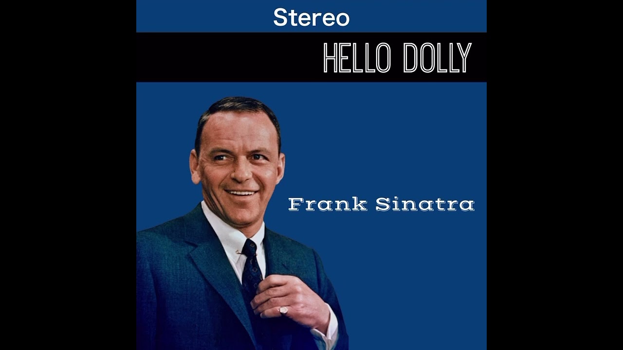 Hello Dolly - Frank Sinatra (Stereo)