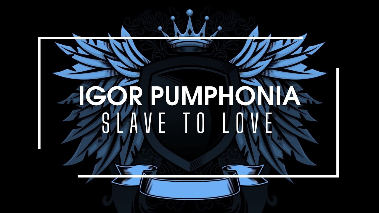 Watch Igor Pumphonia - Slave To Love (Wrong Code Version) on YouTube Watch Igor Pumphonia - Slave To Love (Wrong Code Version) on YouTube