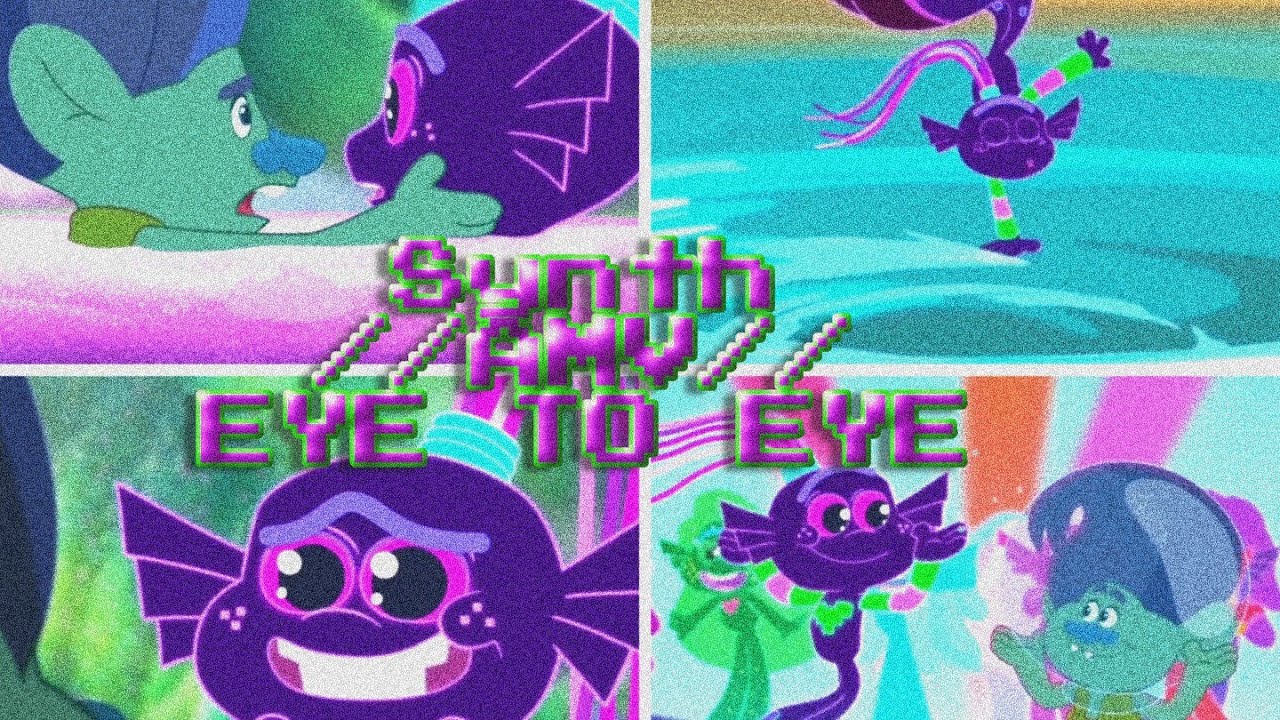 Synth//AMV//Eye to Eye//Trollstopia