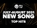 Julyaugust 2021 new song update top hits