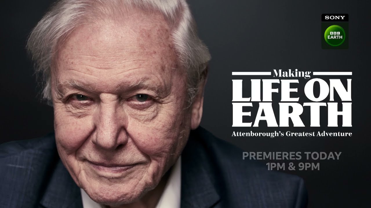 Making Life On Earth: Attenborough’s Greatest Adventures|Premieres Today, 1 PM & 9 PM|Sony BBC Earth