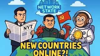 The Network State Explained: Can Online Communities Become Countries 🌍