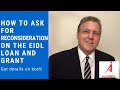 How to ask for reconsideration on the EIDL loan and grant