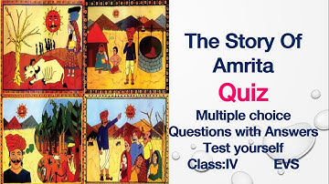Quiz(Test yourself)-The Story Of Amrita-Class4-EVS-NCERT-CBSE-Multiple Choice Questions