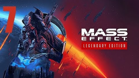 Mass Effect 1 Legendary Edition - Part 7 - PC
