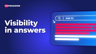 Future-Proof Your PR: Get Found by AI with EIN Presswire