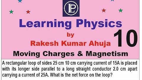 A rectangular loop of sides 25 cm 10 cm carrying current of 15A is placed with its longer side