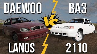 Daewoo Lanos VS ВАЗ 2110! Что же всё-таки лучше?! (Сравнение машин в BeamNG)