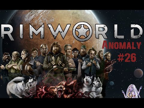 Видео: Борьба за выживание в RimWorld Anomaly Часть 26