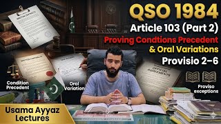 QSO Lecture: Proving Conditions Precedent &amp; Oral Variations | Proviso 2-6 | Article 103 (Part 2) 