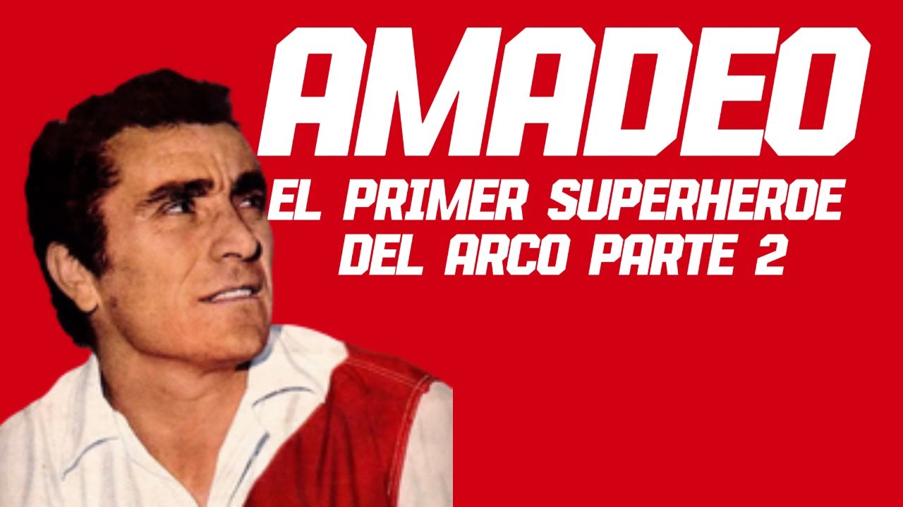 Amadeo Carrizo: El Primer Superhéroe del Arco Parte 2