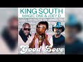 King south  good love ft magic one  joey d